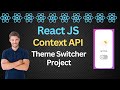 React project Theme Switcher using Context API | useContext hook | React Project