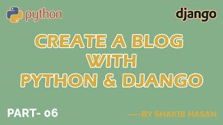 Create a Simple Blog Website using Python and Django - Part 6