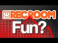 Is Rec Room still FUN?