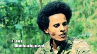 Bilisummaa Raggaasaa *Nii Lola* A*B*On New oromo music Bilisuma Regasa official Video