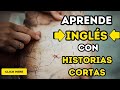 ⚠️ APRENDE INGLÉS con Historias Cortas y Entretenidas🟡INGLÉS para Principiantes [En 12 Minutos]🏆