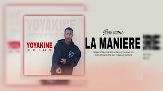 Yoyakine xerus - la manière (OFFICIAL MUSIC)