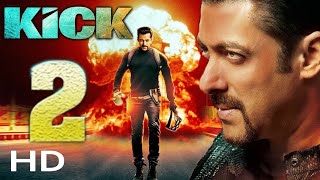 Kick 2 Full Movie || Official Trailer Salman Khan || Jacqueline Fernandez Deepika Padukone || Sajid