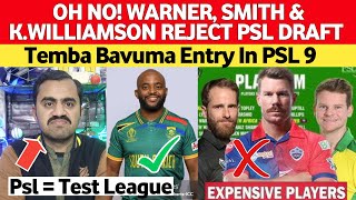 Oh No Warner, Smith \u0026 Williamson REJECT Psl | Temba Bavuma Register For Psl 9😢 | Psl = Test League