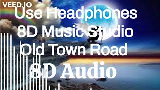 Old Town Road 8d audio#8D Music Studio