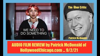 WE NEED TO DO SOMETHING (2021) Audio Film Review, Patrick McDonald of HollywoodChicago, Sep. 2, 2021