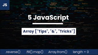 5 JavaScript Array Tips and Tricks