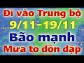 Tin bão biển Đông | Dự báo thời tiết hôm nay và ngày mai 10/11/2024 | dự báo bão mới nhất