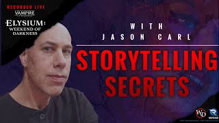 Storytelling Secrets | Elysium: Weekend of Darkness 2021