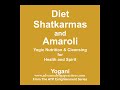 diet shatkarmas and amaroli 1 of 2 audiobook preview by yogani