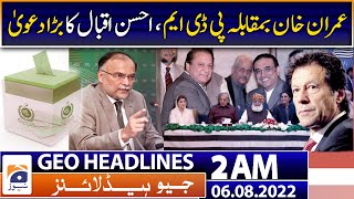 Geo News Headlines 2 AM | Imran Khan vs PDM | ISPR | PM Shehbaz Sharif  | PAK Weather -6 August 2022