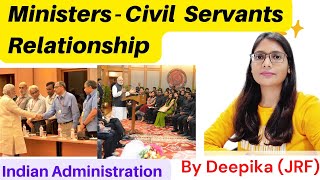 Minister - Civil Servants Relationship || Permanent Vs Political Executive