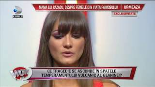 WOWBIZ (30.04.) - Ce tragedie se ascunde in spatele temperamentului vulcanic al Geaninei? Partea 1