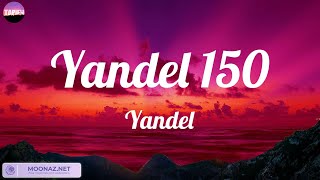 Yandel - Yandel 150 (Mix Lyric) | Rauw Alejandro & Chencho Corleone, Bad Bunny, Ozuna