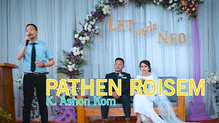 PATHEN ROISEM || K. Ashon Kom || Christian Wedding Song@2021