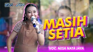 MASIH SETIA - NESA NATA JAYA || 