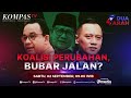 live koalisi perubahan bubar jalan dua arah