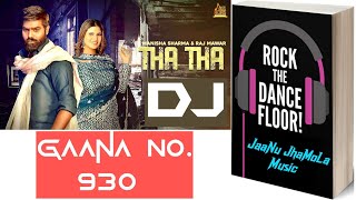 Tha Tha (Special DJ Audio) Manisha Sharma | Raj Mawar | Haryanvi songs 2022 | JaaNu JhaMoLa Music