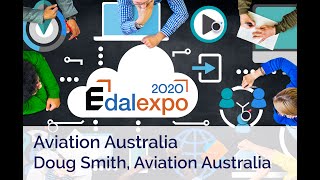 Edalexpo 2020 - Aviation Australia - Doug Smith