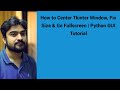 How to Center Tkinter Window, Fix Size & Go Fullscreen | Python GUI Tutorial