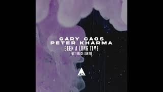 Gary Caos, Peter Kharma - Been a Long Time Feat. Grace Ashaye (Original Mix)