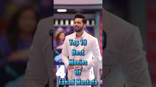 Top 10 Best Movies🎥 Of Fahad Mustafa #shorts #youtube #viral