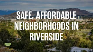 Safe, Affordable Neighborhoods in Riverside