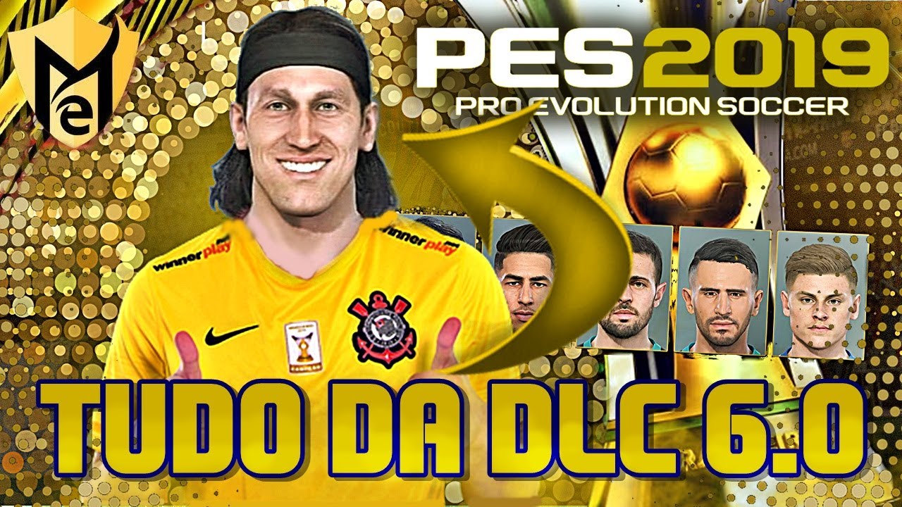 🚨TUDO SOBRE A DLC 6.0 DO PES 2019 !!! - 30 NOVAS FACES + MUDANÇAS NA ...