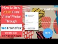 How to Transfer File through WeTransfer | How to Send Large Files/Videos/ Photos for Free, 2020