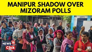Mizoram Elections 2023 | Manipur Shadow Over Mizoram Assembly Polls | Assembly Elections | N18V