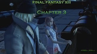 FINAL FANTASY XIII : Chapter 3 [Japanese][1080p][Steam]