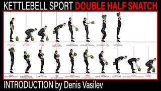 Kettlebell DOUBLE HALF SNATCH Introduction by Denis Vasilev