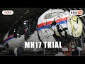 Bitter week for families as evidence to be read in MH17 trial