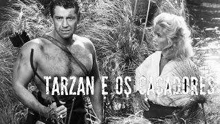 Tarzan e os Caçadores ( 1958. Gordon Scott ) Legendado em Português [ 360p ]