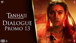 Tanhaji: The Unsung Warrior - Dialogue Promo 13 | Ajay D, Kajol, Saif Ali K | Om Raut | 10 Jan 2020