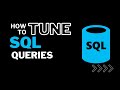 The Secret to Making Your SQL Queries Perform Better | Query Tuning in SQL Server