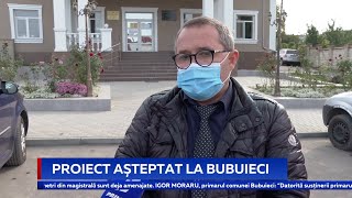 PROIECT AȘTEPTAT LA BUBUIECI