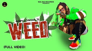 WEED ( Full Video) Gopi Longia | Punjabi Songs 2021 | Punjabi Songs 2022 | Rap Songs 2021 | Malwa