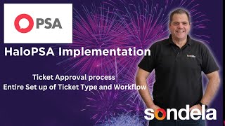 Halo Implementation - Full Process - Creating ticket Type and workflow for Approval Ticket