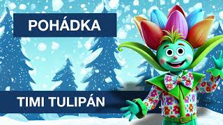 🌟 Timi Tulipán – Zimní pohádka na dobrou noc pro děti! ❄️