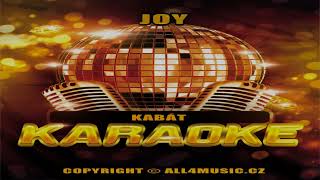 KJ1833 KABÁT-Joy (Karaoke verze)
