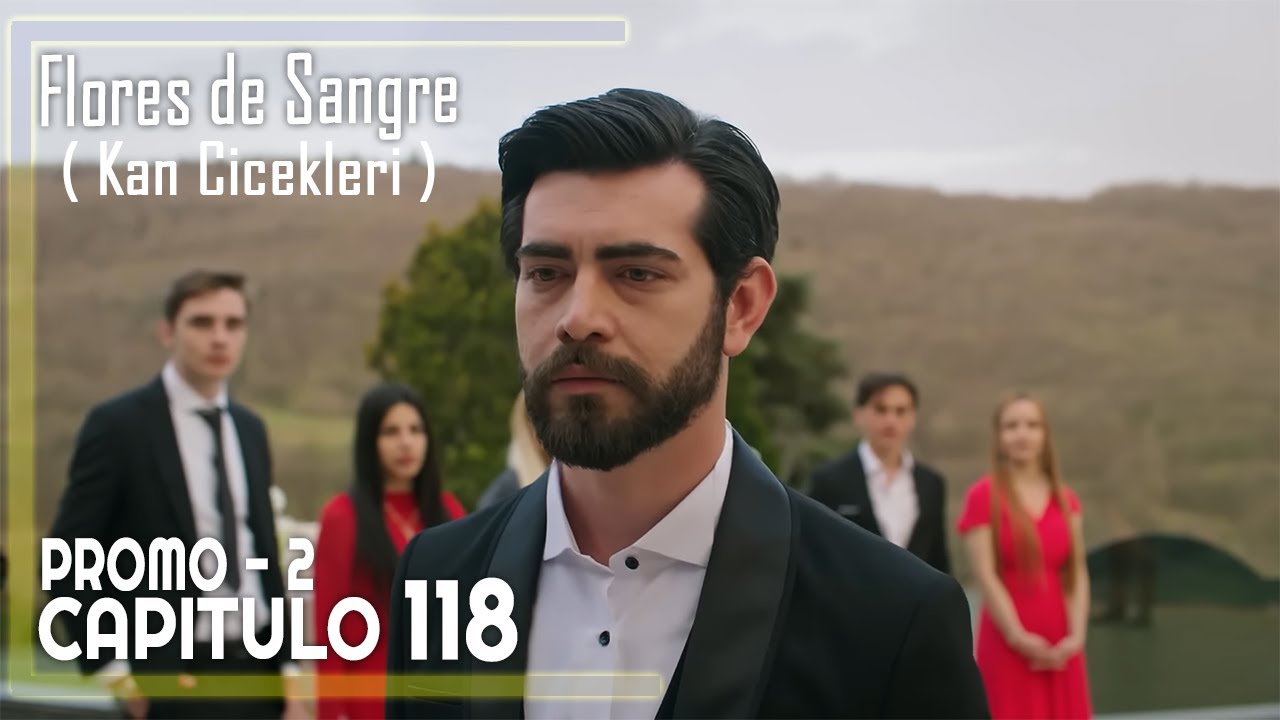 Kan Cicekleri Capitulo 118 - Flores De Sangre Capitulo 118 Promo ...