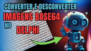 Codificando e descodificando Imagens base64 no Delphi: Aprendendo NetEncoding
