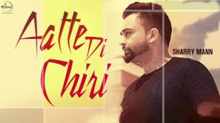 Aatte Di Chiri (Full Audio Song) | Sharry Mann | Full Audio Song | Speed Punjabi