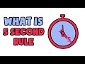 What is 5 Second Rule | Explained in 2 min