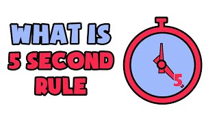 What is 5 Second Rule | Explained in 2 min