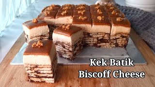 KEK BATIK BISCOFF CHEESE. RESEPI MUDAH TANPA OVEN & TANPA TELUR.