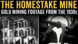 1930s Gold Mining - The Homestake Mine