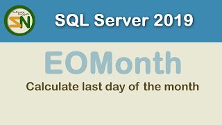 Calculate the last day of the month with EOMonth date function in SQL Server 2019.