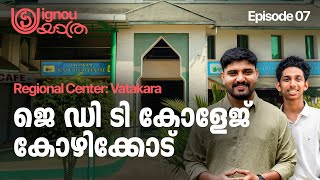 Episode 07 I IGNOU Yatra I JDT Islam Study Center Kozhikode I Kerala's No.1 IGNOU Coaching I #ignou